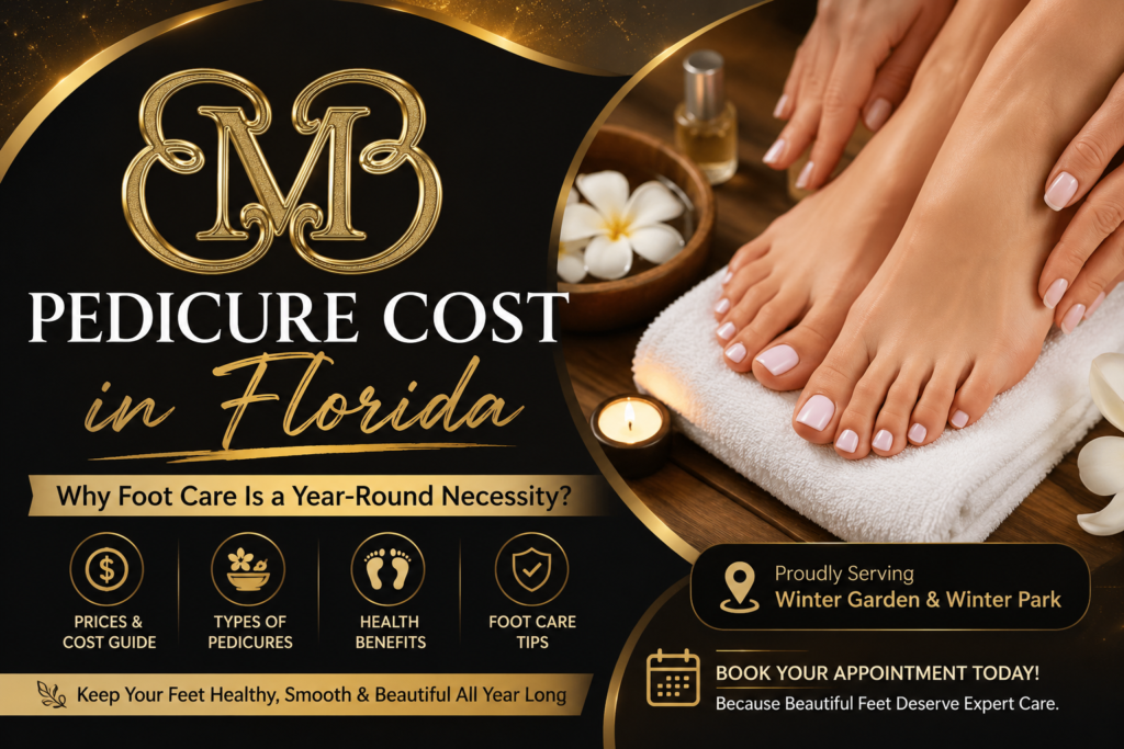 Pedicure Cost in Florida Prices, Types & Cost Guide